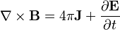 \nabla \times \mathbf{B} = 4 \pi \mathbf{J} + \frac{\partial \mathbf{E}} {\partial t}