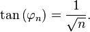 \tan\left(\varphi_n\right)=\frac{1}{\sqrt{n}}.