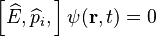 \left[\widehat{E},\widehat{p}_i,\right] \psi(\mathbf{r},t) = 0 