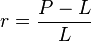 r = \frac{P - L}{L}