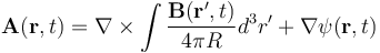  \mathbf{A}(\mathbf{r},t) = \nabla \times\int\frac{ \mathbf{B}(\mathbf{r'},t)}{4\pi R}d^3r'+\nabla \psi(\mathbf{r},t)