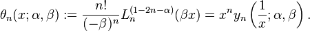 \theta_n(x;\alpha, \beta):= \frac{n!}{(-\beta)^n}L_n^{(1-2n-\alpha)}(\beta x)=x^n y_n\left(\frac 1 x;\alpha,\beta\right).