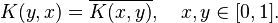 K(y, x) = \overline{K(x, y)}, \quad x, y \in [0, 1].