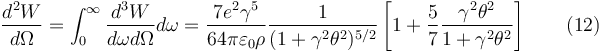 
\frac{d^2 W}{d\Omega }=\int_{0}^{\infty}\frac{d^3W}{d\omega d\Omega }d\omega
=\frac{7e^2 \gamma^5}{64\pi\varepsilon_0\rho}\frac{1}{(1+\gamma^2\theta^2)^{5/2}}\left [1+\frac{5}{7}\frac{\gamma^2\theta^2}{1+\gamma^2\theta^2} \right ] \qquad (12) 