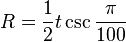 R = \frac{1}{2}t \csc \frac{\pi}{100}