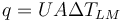 q = UA \Delta T_{LM}