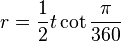 r = \frac{1}{2}t \cot \frac{\pi}{360}