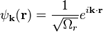 \psi_{\bold{k}}(\bold{r}) = \frac{1}{\sqrt{\Omega_r}} e^{i\bold{k}\cdot\bold{r}}