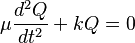 \mu \frac{d^2Q}{dt^2} + k Q = 0