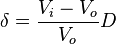 \delta = \frac{V_i-V_o}{V_o}D