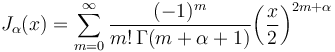  J_\alpha(x) = \sum_{m=0}^\infty \frac{(-1)^m}{m! \, \Gamma(m+\alpha+1)} {\left(\frac{x}{2}\right)}^{2m+\alpha} 