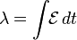 \lambda=\int_\, \mathcal{E}\, dt