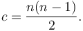 c= \frac{n(n-1)}{2}.\, 