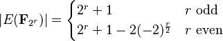  \left| E(\mathbf{F}_{2^r}) \right| = \begin{cases} 2^r + 1 & r \text{ odd} \\ 2^r + 1 - 2(-2)^{\frac{r}{2}} & r \text{ even} \end{cases} 