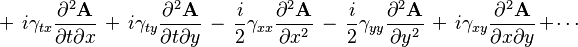 
~~~~~~~~~~~
~+~ i \gamma_{tx} \frac{\partial^2 \textbf{A} }{\partial t \partial x}
~+~ i \gamma_{ty} \frac{\partial^2 \textbf{A} }{\partial t \partial y}
~-~ \frac{i}{2} \gamma_{xx} \frac{\partial^2 \textbf{A} }{ \partial x^2}
~-~ \frac{i}{2} \gamma_{yy} \frac{\partial^2 \textbf{A} }{ \partial y^2}
~+~ i \gamma_{xy} \frac{\partial^2 \textbf{A} }{ \partial x \partial y} + \cdots
