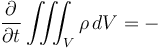 {\partial \over \partial t} \iiint_V \rho \, dV = - \, {} 