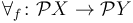 \forall_f\colon \mathcal{P}X\to \mathcal{P}Y