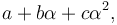 a+b\alpha+c\alpha^2,