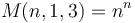 M(n,1,3) = n^n