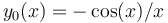 y_0(x) = -\cos(x)/x