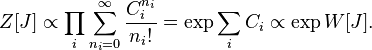 Z[J]\propto\prod_i{\sum^\infty_{n_i=0}{\frac{C_i^{n_i}}{n_i!}}}=\exp{\sum_i{C_i}}\propto \exp{W[J]}.