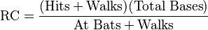 \text{RC}=\frac{(\text{Hits}+\text{Walks})(\text{Total Bases})}{\text{At Bats}+\text{Walks}}