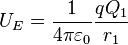 U_E = \frac{1}{4\pi\varepsilon_0} \frac{q Q_1}{ r_1 }