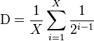 \text{D} = \frac{1}{X}\sum_{i=1}^{X}\frac{1}{2^{i-1}}