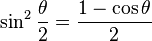  \sin^2\frac{\theta}{2}=\frac{1-\cos\theta}{2}