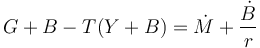  G+B - T(Y+B) = \dot{M} + \frac{ \dot{B}  }{r}  