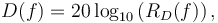 D(f)=20\log_{10}\left(R_D(f)\right),