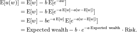 
\begin{align}
\operatorname{E}[u(w)]&=\operatorname{E}[w]-b\operatorname{E}[e^{-aw}]\\
                    &=\operatorname{E}[w]-b\operatorname{E}[e^{-a\operatorname{E}[w]-a(w-\operatorname{E}[w])}]\\
                    &=\operatorname{E}[w]-be^{-a\operatorname{E}[w]}\operatorname{E}[e^{-a(w-\operatorname{E}[w])}]\\
                    &= \text{Expected wealth} - b \cdot e^{-a\cdot \text{Expected wealth}}\cdot \text{Risk}.
\end{align}
