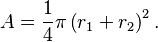 A=\frac{1}{4}\pi\left(r_1+r_2\right)^2.