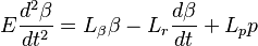 E\frac{d^2\beta}{dt^2} = L_\beta \beta - L_r \frac{d\beta}{dt} + L_p p