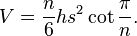 V = \frac{n}{6}hs^2 \cot\frac{\pi}{n}.