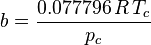 b = \frac{0.077796\,R\,T_c}{p_c}