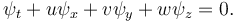 \psi_t+u\psi_x+v\psi_y+w\psi_z=0.