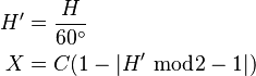 \begin{align}
  H^\prime &= \frac{H}{60^\circ} \\
  X        &= C (1 - |H^\prime \;\bmod 2 - 1|)
\end{align}