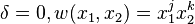 \delta=0,w(x_1,x_2)=x_1^jx_2^k