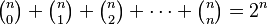 \tbinom{n}{0} + \tbinom{n}{1} + \tbinom{n}{2} + \cdots + \tbinom{n}{n} = 2^n