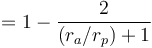 =1-\frac{2}{(r_a/r_p)+1}