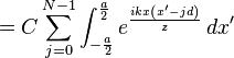 = C\sum_{j=0}^{N-1} \int_{-\frac{a}{2}}^{\frac{a}{2}} e^\frac{ikx\left(x^\prime - jd\right)}{z} \,dx^\prime