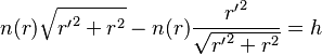 n(r) \sqrt{{r'}^{2} + r^{2}} - n(r) \frac{{r'}^{2}}{\sqrt{{r'}^{2} + r^{2}}} = h