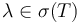 \lambda \in \sigma(T)