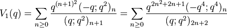 V_1(q) = \sum_{n\ge 0} {q^{(n+1)^2} (-q;q^2)_n \over (q;q^2)_{n+1}} = \sum_{n\ge 0} {q^{2n^2+2n+1} (-q^4;q^4)_n \over (q;q^2)_{2n+2}}