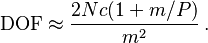 \mathrm {DOF} \approx \frac {2 N c (1 + m/P)}{m^2}\,.