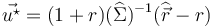 
\vec{u^{\star}} = (1+r) (  \widehat{\Sigma} )^{-1} ( \widehat{\vec{r}} - r )
