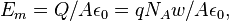 E_m=Q/A\epsilon_0=qN_Aw/A\epsilon_0, \,