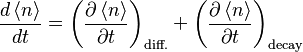 \frac{d\left \langle n\right \rangle}{dt}={\left(\frac{\partial \left \langle n\right \rangle}{\partial t}\right)}_{\text{diff.}}+{\left(\frac{\partial \left \langle n\right \rangle}{\partial t}\right)}_\text{decay}