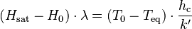 
(H_\mathrm{sat} - H_0) \cdot \lambda = (T_0 - T_\mathrm{eq}) \cdot \frac{h_\mathrm{c}}{k'}
